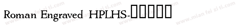 Roman Engraved HPLHS字体转换